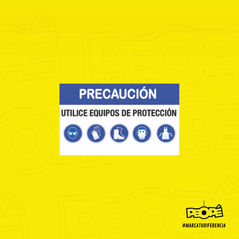 Señal  Precaucion Utilece Equipos De Proteccion 